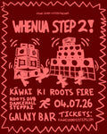 KĀWAI SOUND SYSTEM PRESENTS: WHENUA STEP 2! KĀWAI KI ROOTS FIRE