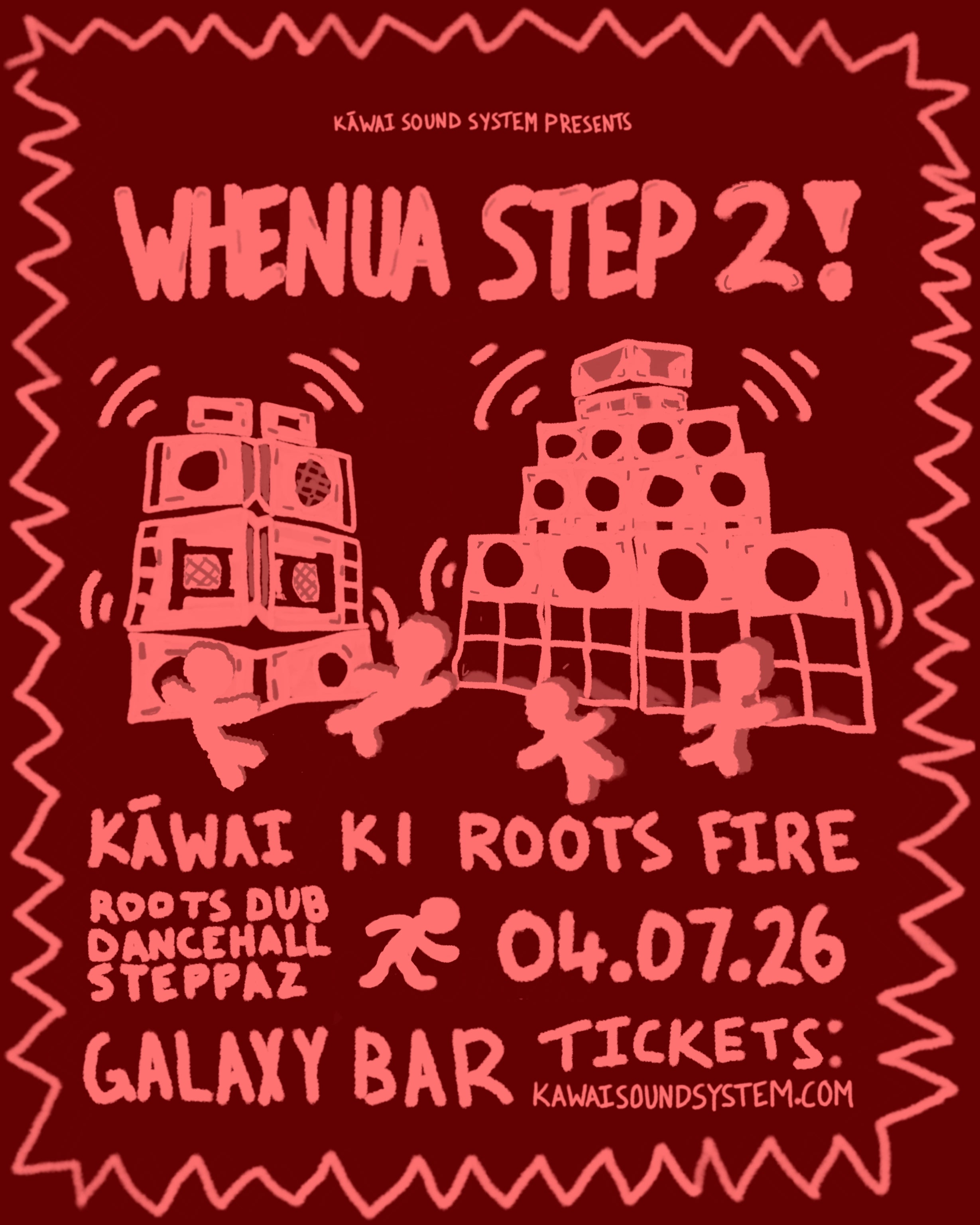 KĀWAI SOUND SYSTEM PRESENTS: WHENUA STEP 2! KĀWAI KI ROOTS FIRE