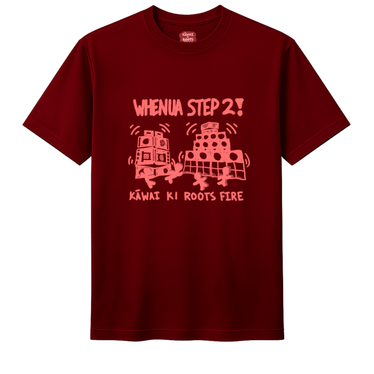 WHENUA STEP 2! EXCLUSIVE TEES